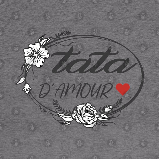 tata d'amour pour toujours cadeau de fête pour famille by NaniMc